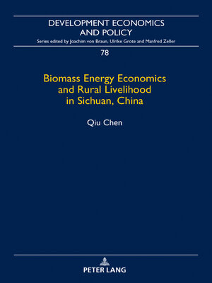 cover image of Biomass Energy Economics and Rural Livelihood in Sichuan, China